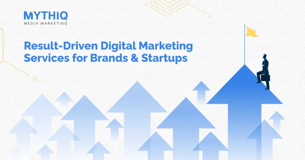 Result-Driven Digital Marketing Services for Brands & Startups